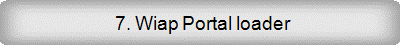 7. Wiap Portal loader  